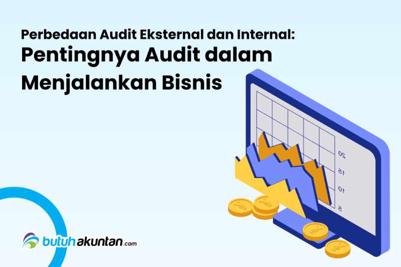 perbedaan audit eksternal dan audit internal